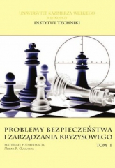 Problemy bezpieczeństwa i zarządzania kryzysowego tom 1 - Gogolin Marek R. | mała okładka