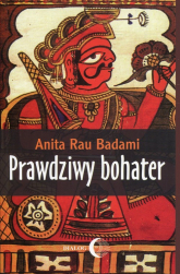 Prawdziwy bohater - Rau Badami Anita | mała okładka