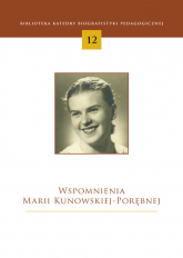 Wspomnienia Marii Kunowskiej-Porębnej - Ryszard Skrzyniarz | mała okładka