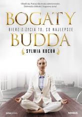 Bogaty Budda Bierz z życia to, co najlepsze - Sylwia Kocoń | mała okładka