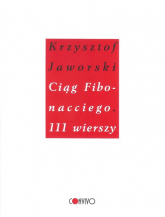 Ciąg Fibonacciego. 111 wierszy - Krzysztof Jaworski | mała okładka