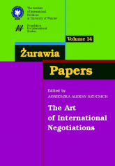 Żurawia Papers 14 The Art of International Negotiations - Agnieszka Aleksy-Szucsich | mała okładka