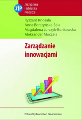 Zarządzanie innowacjami - Boratyńska-Sala Anna, Jurczyk-Bunkowska Magdalena, Knosala Ryszard | mała okładka