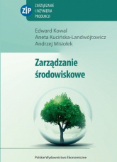 Zarządzanie środowiskowe - Kowal Edward, Kucińska-Landwójtowicz Aneta, Misiołek Andrzej | mała okładka