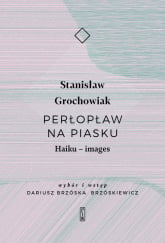 Perłopław na piasku. Haiku - images - Stanisław Grochowiak | mała okładka