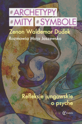 Archetypy mity symbole Refleksje jungowskie o psyche - Dudek Zenon Waldemar, Jaszewska Maja | mała okładka