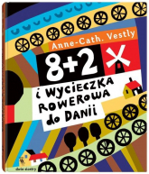 8 + 2 i wycieczka rowerowa do Danii - Anne-Cath Vestly | mała okładka