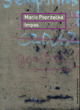 Impas Opór, utrata, niemoc, sztuka - Maria Poprzęcka | mała okładka