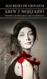 Krew z mojej krwi Wiosna komisarza Ricciardiego - Maurizio  de Giovanni | mała okładka