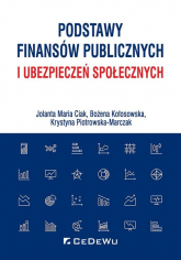 Podstawy finansów publicznych i ubezpieczeń społecznych - Piotrowska-Marczak Krystyna | mała okładka