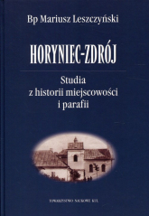 Horyniec-Zdrój Studia z historii miejscowości i parafii - Mariusz Leszczyński | mała okładka