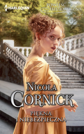 Piękna i niebezpieczna - Nicola Cornick | mała okładka