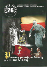 Prusacy panują w Danzig część II 1815-1939 - Władysław Szarski | mała okładka