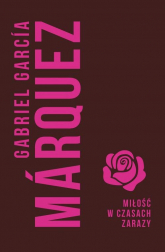 Miłość w czasach zarazy - Marquez Gabriel Garcia | mała okładka