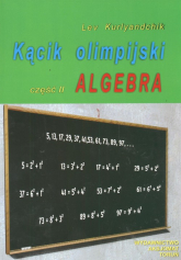 Kącik olimpijski Część 2 Algebra - Lev Kurlyandchik | mała okładka