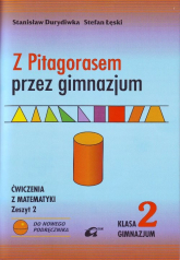 Z Pitagorasem przez gimnazjum 2 Ćwiczenia Zeszyt 2 Gimnazjum - Durydiwka Stanisław, Łęski Stefan | mała okładka