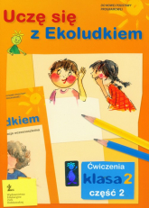 Uczę się z Ekoludkiem 2 ćwiczenia część 2 Szkoła podstawowa - Kitlińska-Pięta Halina, Orzechowska Zenona, Stępień Magdalena | mała okładka