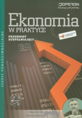 Ekonomia w praktyce Podręcznik Szkoły ponadgimnazjalne - Jolanta Kijakowska | mała okładka