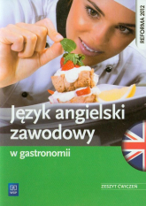 Język angielski zawodowy w gastronomii Zeszyt ćwiczeń - Katarzyna Sarna, Rafał Sarna | mała okładka