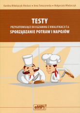 Testy przygotowujące do egzaminu z kwalifikacji T.6 Sporządzanie potraw i napojów - Mikołajczyk-Nieckarz Karolina, Tomaszewska Anna | mała okładka