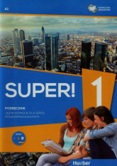 Super! 1 Podręcznik wieloletni A1 + CD Szkoła ponadgimnazjalna - Kirchner Birgit, Kołsut Sławomira | mała okładka