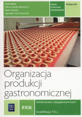 Organizacja produkcji gastronomicznej Podręcznik Kwalifikacja T.15..2 - Bilska Beata, Tul-Kryszczuk Agnieszka | mała okładka