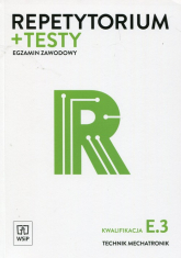 Repetytorium + testy Egzamin zawodowy Kwalifikacja E.3 Technik mechatronik Szkoła ponadgimnazjalna - Dziurski Robert | mała okładka