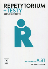 Repetytorium + testy Egzamin zawodowy Technik logistyk Kwalifikacja A.31 -  | mała okładka