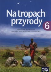 Na tropach przyrody 6 Podręcznik Szkoła podstawowa - Braun Marcin, Grajkowski Wojciech, Więckowski Marek | mała okładka