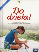 Do dzieła! 7 Podręcznik Szkoła podstawowa - Ipczyńska Marta, Mrozkowiak Natalia | mała okładka