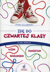 Idę do czwartej klasy 3 Wiem, rozumiem, pamiętam Materiały ćwiczeniowe Szkoła podstawowa - Joanna Białobrzeska | mała okładka