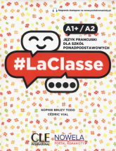 LaClasse A1+/A2 Podręcznik Szkoła ponadpodstawowa - Bruzy Todd Sophie | mała okładka