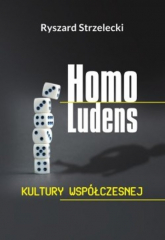 Homo Ludens kultury współczesnej - Strzelecki  Ryszard | mała okładka
