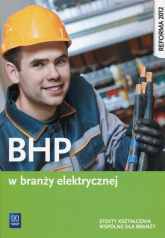 BHP w branży elektrycznej Efekty kształcenia wspólne dla branży Szkoła ponadgimnazjalna - Kozyra Jacek | mała okładka