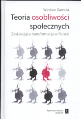 Teoria osobliwości społecznych Zaskakująca transformacja w Polsce - Wiesław Gumuła | mała okładka