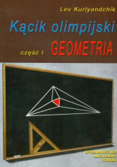 Kącik olimpijski Część 1 Geometria - Lev Kurlyandchik | mała okładka