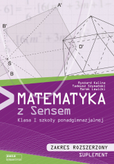 Matematyka z sensem 1 Zakres rozszerzony Suplement - Kalina Ryszard, Lewicki Marek, Szymański Tadeusz | mała okładka
