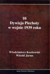 10 Dywizja Piechoty w wojnie 1939 roku - Kozłowski Włodzimierz | mała okładka