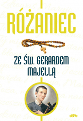 Różaniec ze św. Gerardem Majellą - Magdalena Kedzierska-Zaporowska | mała okładka
