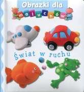 Świat w ruchu Obrazki dla maluchów - Beaumont Emilie, Belineau Nathalie | mała okładka