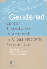 Gendered Career Trajectories in Academia in Cross-National Perspective - Siemieńska Renata, Zimmer Annette | mała okładka