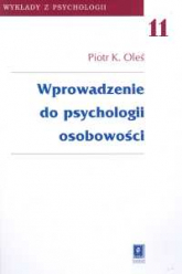 Wprowadzenie do psychologii osobowości t.11 - Piotr K. Oleś | mała okładka