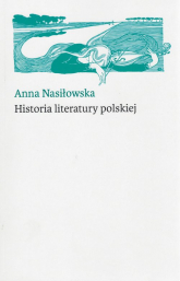 Historia literatury polskiej - Anna Nasiłowska | mała okładka