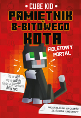 Minecraft Pamiętnik 8-bitowego kota Fioletowy portal Tom 7 - Cube Kid | mała okładka