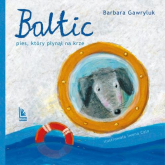 Baltic Pies, który płynął na krze - Barbara Gawryluk | mała okładka