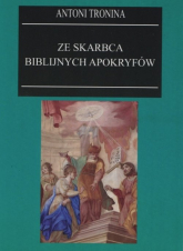 Ze skarbca biblijnych apokryfów - Antoni Tronina | mała okładka