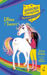 Akademia Jednorożców Liliana i Tancerz Tom 5 - Julie Sykes | mała okładka