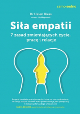 Siła empatii  7 zasad zmieniających życie, pracę i relacje - Helen Riess | mała okładka