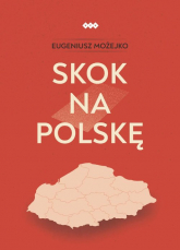 Skok na Polskę - Eugeniusz Możejko | mała okładka