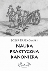 Nauka praktyczna kanoniera - Paszkowski Józef | mała okładka
